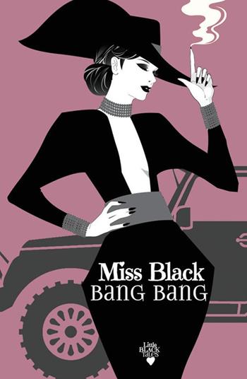 Bang bang - Miss Black - Libro StreetLib 2023 | Libraccio.it