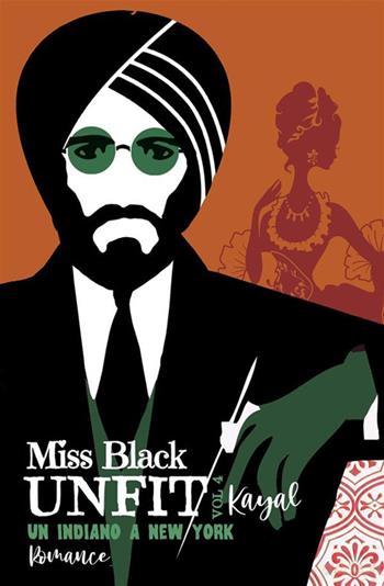 Kayal. Un indiano a New York. Unfit. Vol. 4 - Miss Black - Libro StreetLib 2023 | Libraccio.it