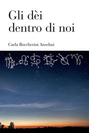 Gli dèi dentro di noi. Nuova ediz. - Carla Boccherini Anselmi - Libro StreetLib 2023 | Libraccio.it