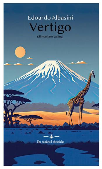 Vertigo. Kilimanjaro calling - Edoardo Albasini - Libro StreetLib 2023 | Libraccio.it