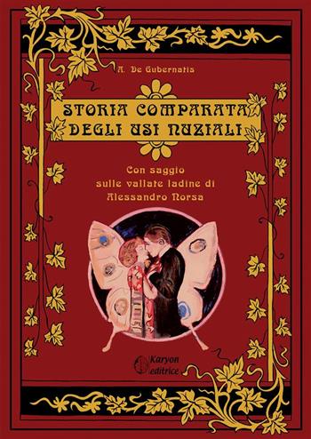 Storia comparata degli usi nuziali. Con un saggio sulle vallate ladine - Angelo De Gubernatis, Alessandro Norsa - Libro StreetLib 2023 | Libraccio.it