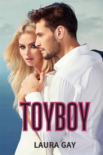Toyboy. Everything series. Vol. 5 - Laura Gay - Libro StreetLib 2023 | Libraccio.it