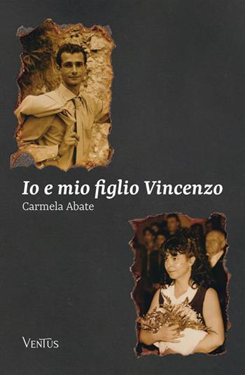 Io e mio figlio Vincenzo - Carmela Abate - Libro StreetLib 2023 | Libraccio.it