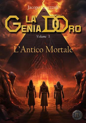 L'antico mortale. La genia d'oro. Vol. 3 - Jacopo Lavezzoli - Libro StreetLib 2023 | Libraccio.it