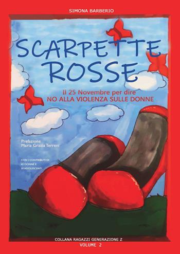 Scarpette Rosse. Il 25 novembre per dire no alla violenza sulle donne. Con QR Code - Simona Barberio - Libro StreetLib 2023 | Libraccio.it
