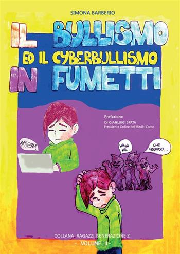 Il bullismo ed il cyberbullismo in fumetti - Simona Barberio - Libro StreetLib 2023 | Libraccio.it