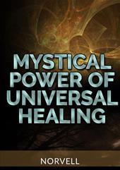 Mystical power of universal healing