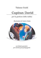 Capitan Davìd. Con Schede operative per attività psicopedagogiche