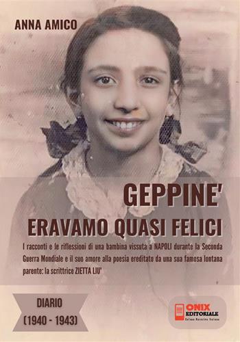 Geppiné. Eravamo quasi felici. Diario 1940-1943 - Anna Amico - Libro StreetLib 2023 | Libraccio.it