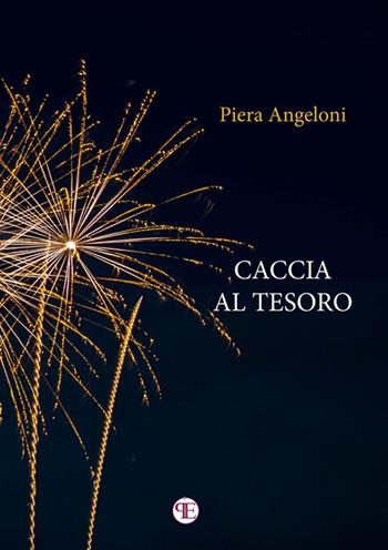 Caccia al tesoro - Piera Angeloni - Libro StreetLib 2023 | Libraccio.it