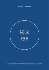 Modal Verbs. Guida definitiva per imparare i verbi modali in inglese