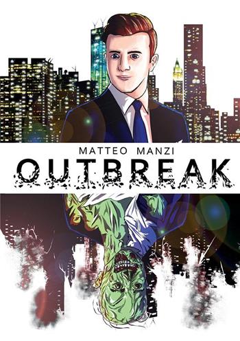 Outbreak - Matteo Manzi - Libro StreetLib 2023 | Libraccio.it