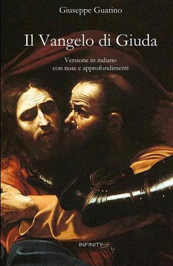 Il Vangelo di Giuda. Versione in italiano con note e approfondimenti - Giuseppe Guarino - Libro StreetLib 2023 | Libraccio.it