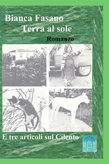 Terra al sole - Bianca Fasano - Libro StreetLib 2023 | Libraccio.it