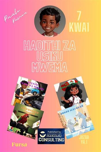 Hadithi za Usiku Mwema Fursa. Ndoto za Kazi: Gundua Unachoweza Kuwa!. Vol. 1 - Paul Kumou - Libro StreetLib 2023 | Libraccio.it