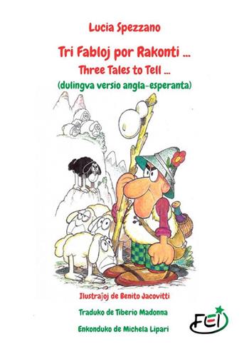 Tri fabloj por rakonti...-Three Fairy Tales to Tell.... Ediz. bilingue - Lucia Spezzano - Libro StreetLib 2023 | Libraccio.it
