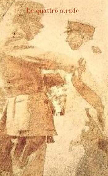 Le quattro strade - Enrico M. Colosimo - Libro StreetLib 2023 | Libraccio.it
