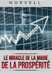 Le miracle de la magie de la prospérité