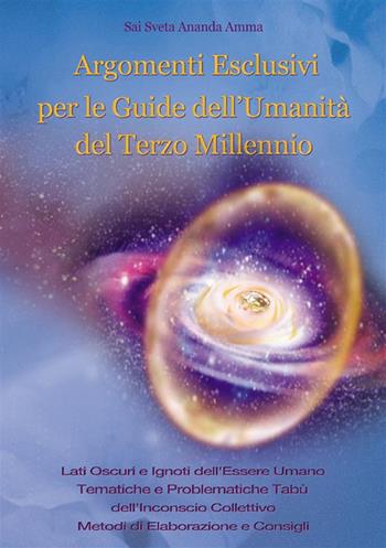 Argomenti esclusivi per le guide dell'umanità del terzo millennio - Sai Sveta Ananda Amma - Libro StreetLib 2023, Sai Sveta Vidya book | Libraccio.it