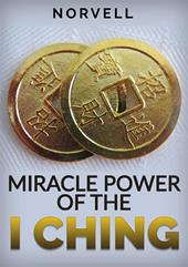 Miracle power of the I Ching