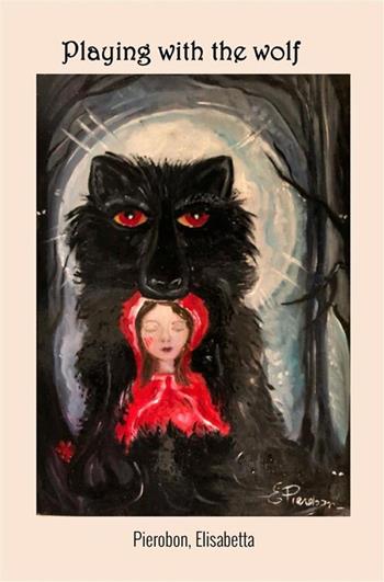 Playing with the wolf-Giocando con il lupo. Ediz. bilingue - Elisabetta Pierobon - Libro StreetLib 2023 | Libraccio.it