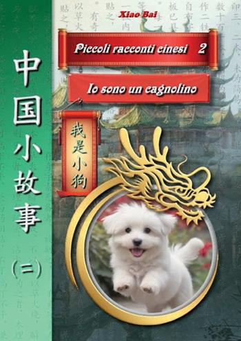 Piccole storie cinesi. Ediz. italiana e cinese. Vol. 2 - Bai Xiao - Libro StreetLib 2024 | Libraccio.it