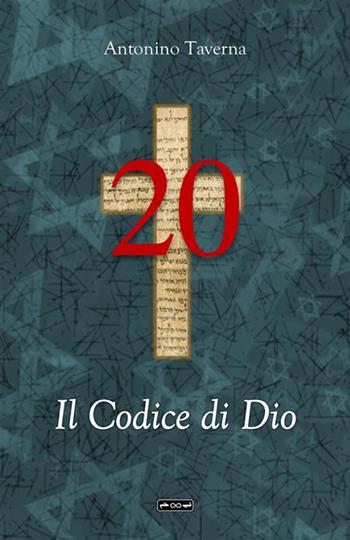 20. Il Codice di Dio - Antonino Taverna - Libro StreetLib 2023 | Libraccio.it