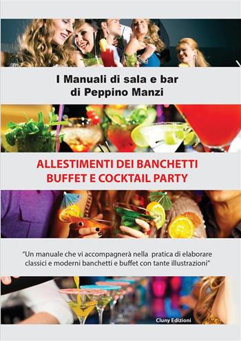 Allestimento dei buffet e cocktail party - Peppino Manzi - Libro StreetLib 2023 | Libraccio.it