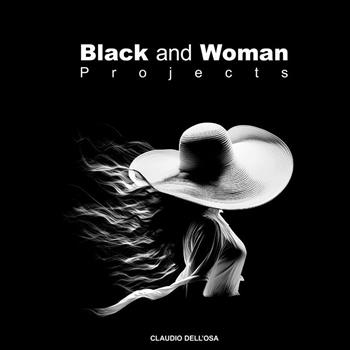 Black & woman projects. Ediz. illustrata - Claudio Dell'Osa - Libro StreetLib 2023 | Libraccio.it
