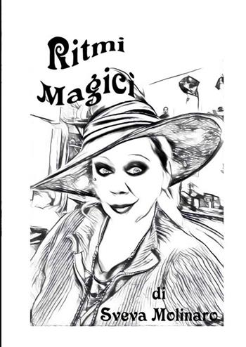 Ritmi magici - Sveva Molinaro - Libro StreetLib 2023 | Libraccio.it