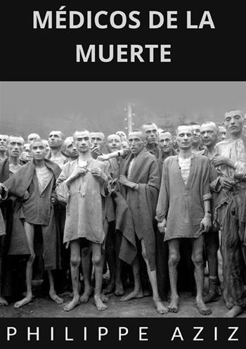 Médicos de la muerte - Philippe Aziz - Libro StreetLib 2024 | Libraccio.it