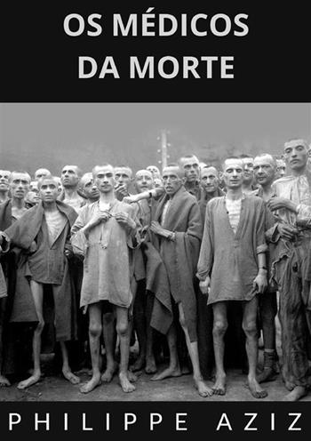 Os médicos da morte - Philippe Aziz - Libro StreetLib 2024 | Libraccio.it