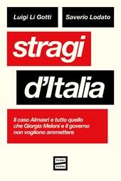 Stragi d'Italia. Il caso Almasri e tutto quello che Giorgia Meloni e il governo non vogliono ammettere