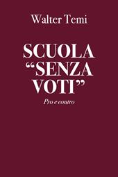 Scuola «senza voti». Pro e contro