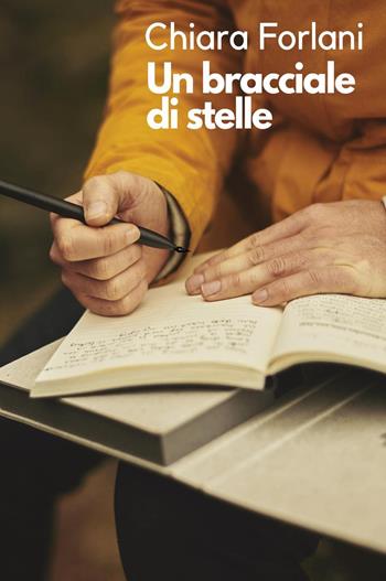 Un bracciale di stelle - Chiara Forlani - Libro Youcanprint 2023 | Libraccio.it