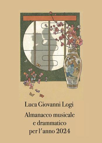 Almanacco musicale e drammatico per l'anno 2024 - Luca Giovanni Logi - Libro Youcanprint 2023 | Libraccio.it