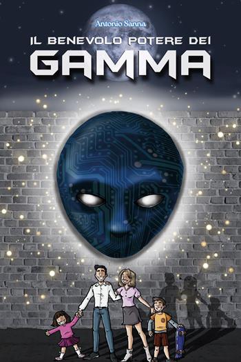 Il benevolo potere dei gamma - Antonio Sanna - Libro Youcanprint 2023 | Libraccio.it