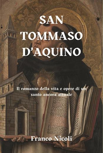 San Tommaso d'Aquino - Franco Nicoli - Libro Youcanprint 2023 | Libraccio.it