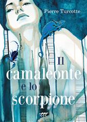 Il camaleonte e lo scorpione