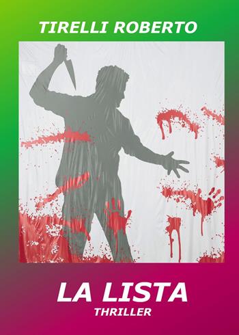 La lista - Roberto Tirelli - Libro Youcanprint 2023 | Libraccio.it