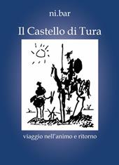 Il castello di Tura. Viaggio nell'animo e ritorno