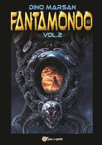 Fantamondo. Vol. 2 - Dino Marsan - Libro Youcanprint 2023 | Libraccio.it