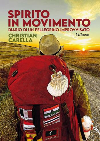 Spirito in movimento. Diario di un pellegrino improvvisato - Christian Carella - Libro Youcanprint 2023 | Libraccio.it