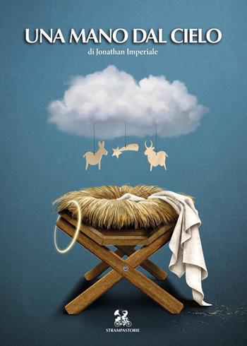 Una mano dal cielo - Jonathan Imperiale - Libro Youcanprint 2023 | Libraccio.it