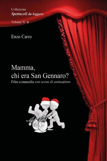 Mamma, chi era San Gennaro? - Enzo Carro - Libro Youcanprint 2023, Spettacoli da leggere | Libraccio.it