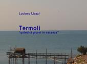 Termoli. «Quindici giorni in vacanza». Ediz. illustrata