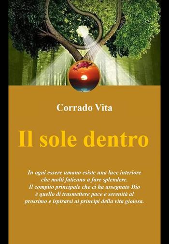 Il sole dentro - Corrado Vita - Libro Youcanprint 2023 | Libraccio.it