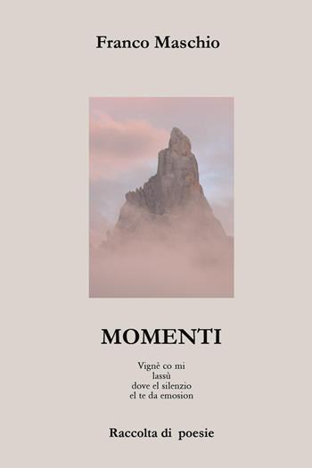 Momenti - Franco Maschio - Libro Youcanprint 2023 | Libraccio.it