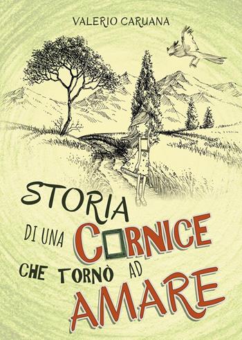 Storia di una cornice che tornò ad amare - Valerio Caruana - Libro Youcanprint 2023 | Libraccio.it