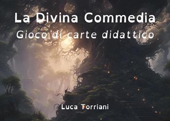 La Divina Commedia. Gioco di carte didattico - Luca Torriani - Libro Youcanprint 2023 | Libraccio.it